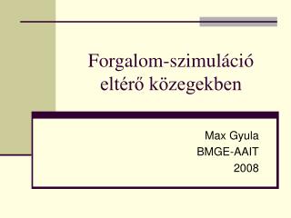 forgalom szimul ci elt r k zegekben