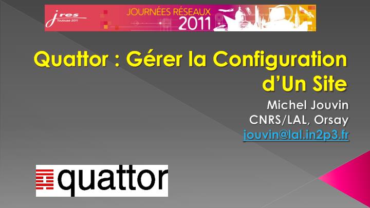 quattor g rer la configuration d un site