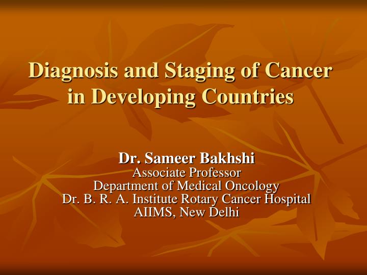 diagnosis and staging of cancer in developing countries