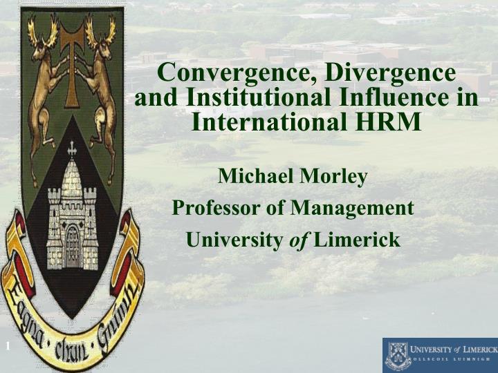 convergence divergence and institutional influence in international hrm