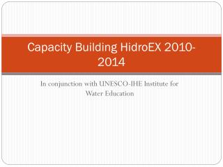 Capacity Building HidroEX 2010-2014