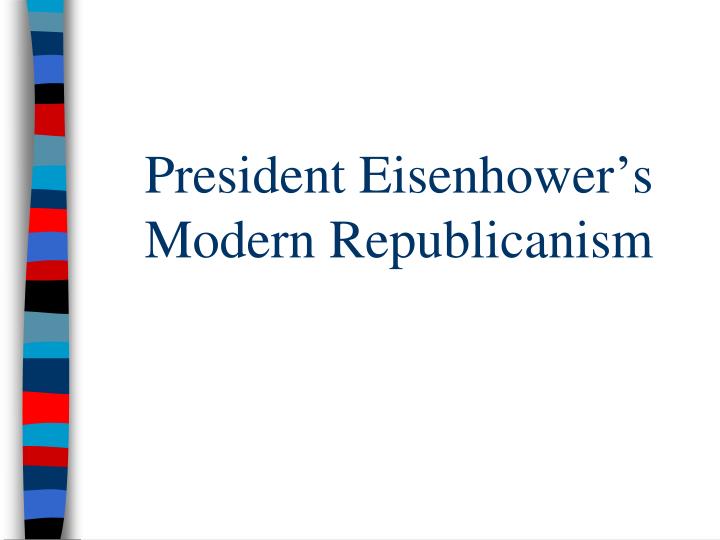 president eisenhower s modern republicanism