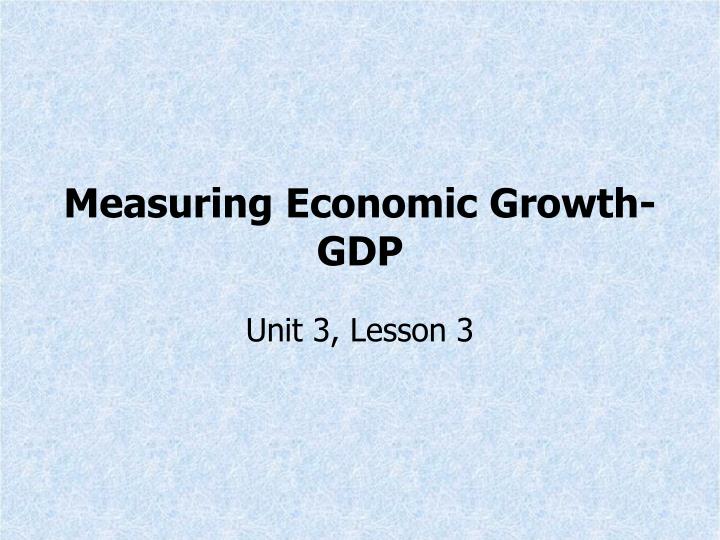 measuring economic growth gdp