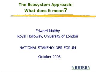 The Ecosystem Approach: What does it mean ?