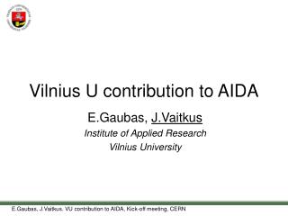 Vilnius U contribution to AIDA