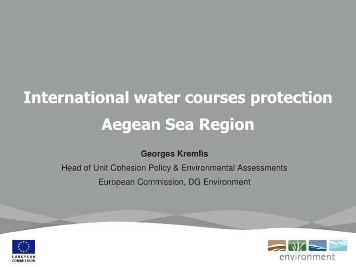 international water courses protection aegean sea region