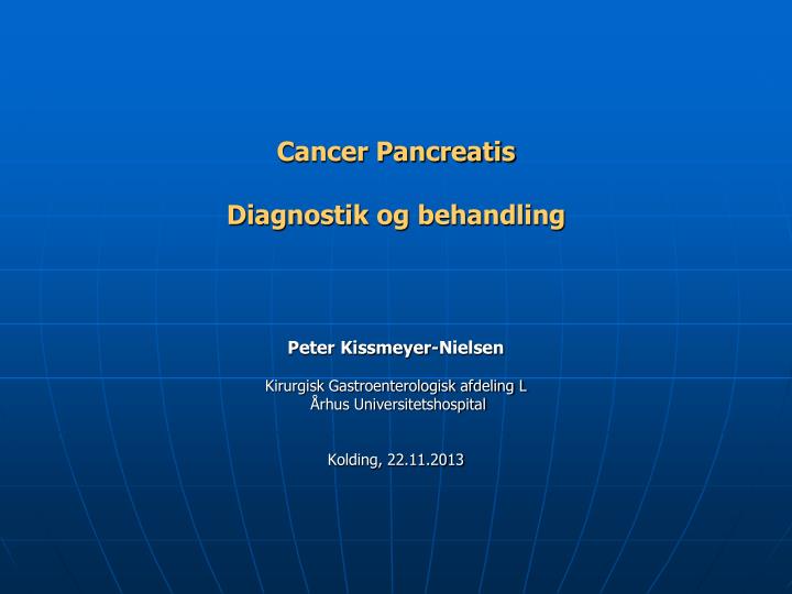 cancer pancreatis diagnostik og behandling