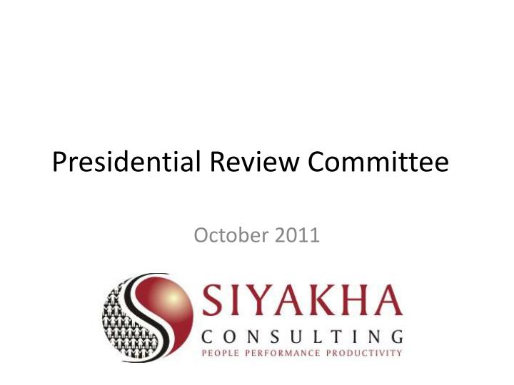 presidential review committee