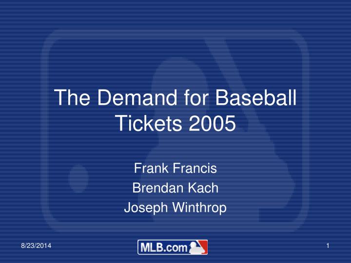 the demand for baseball tickets 2005