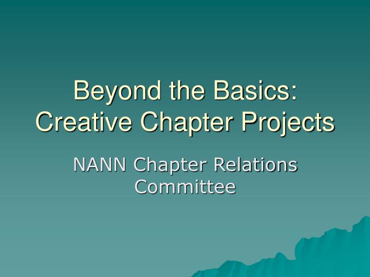 beyond the basics creative chapter projects