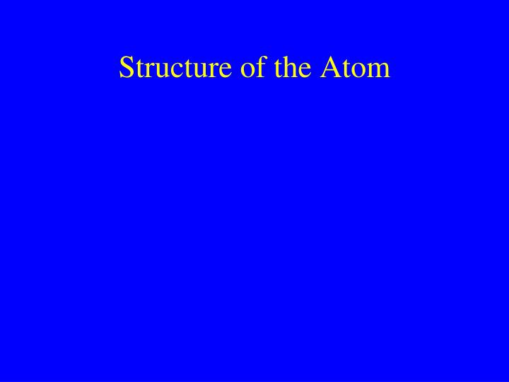structure of the atom