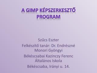 a gimp k pszerkeszt program