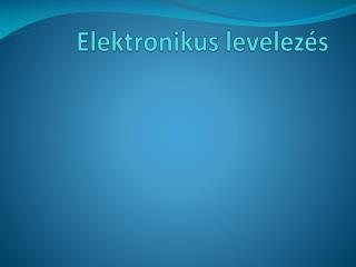 elektronikus levelez s