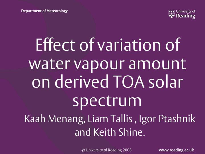 effect of variation of water vapour amount on derived toa solar spectrum