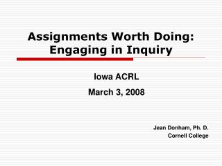 Assignments Worth Doing: Engaging in Inquiry