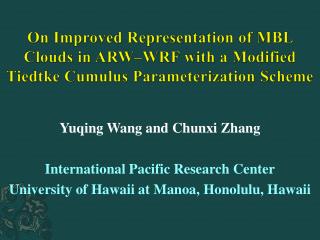 Yuqing Wang and Chunxi Zhang International Pacific Research Center