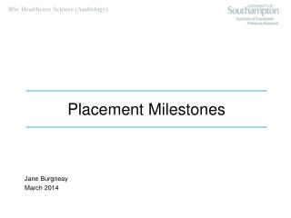 Placement Milestones