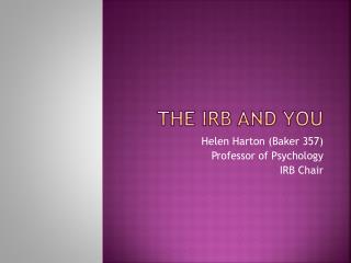 The IRB and you