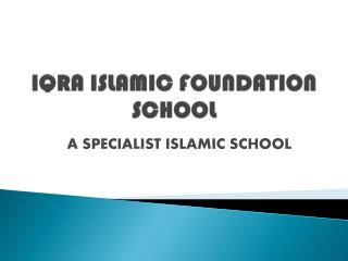 IQRA ISLAMIC FOUNDATION SCHOOL