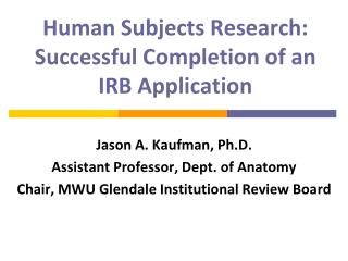 Human Subjects Research: Successful Completion of an IRB Application