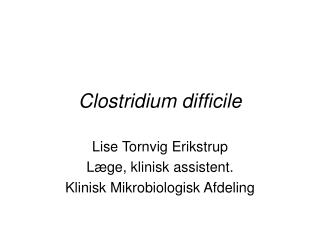 clostridium difficile