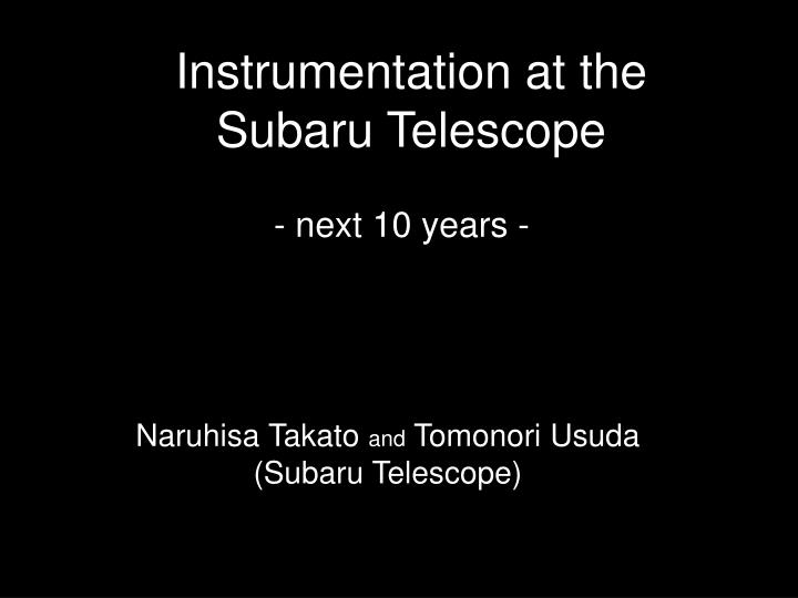 instrumentation at the subaru telescope