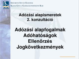 ad z si alapismeretek 2 konzult ci ad z si alapfogalmak ad hat s gok ellen rz s jogk vetkezm nyek