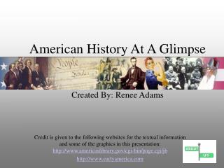 American History At A Glimpse Created By: Renee Adams
