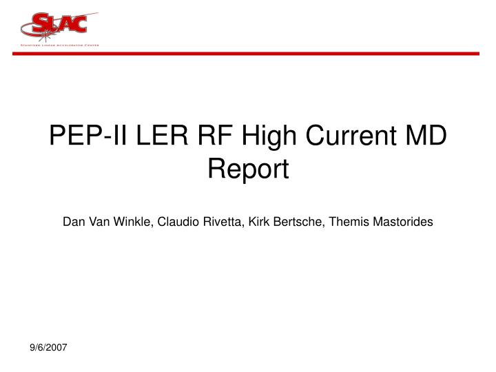 pep ii ler rf high current md report dan van winkle claudio rivetta kirk bertsche themis mastorides