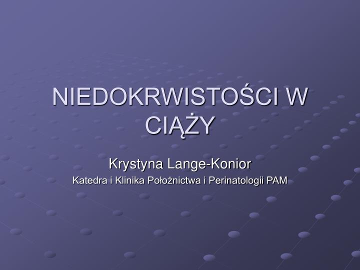 niedokrwisto ci w ci y