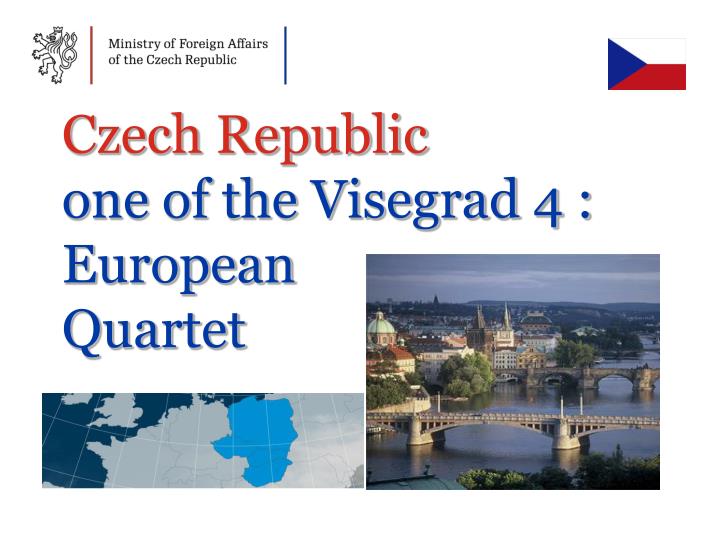 czech republic one of the visegrad 4 european quartet