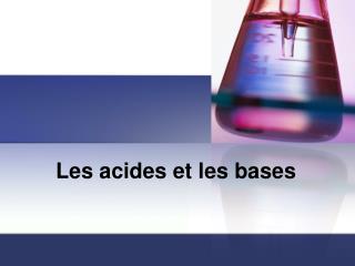les acides et les bases