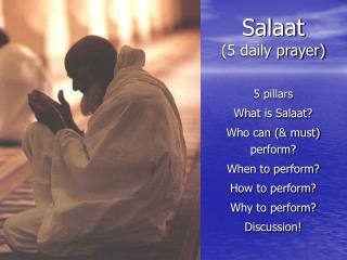 Salaat (5 daily prayer)