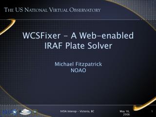 WCSFixer - A Web-enabled IRAF Plate Solver