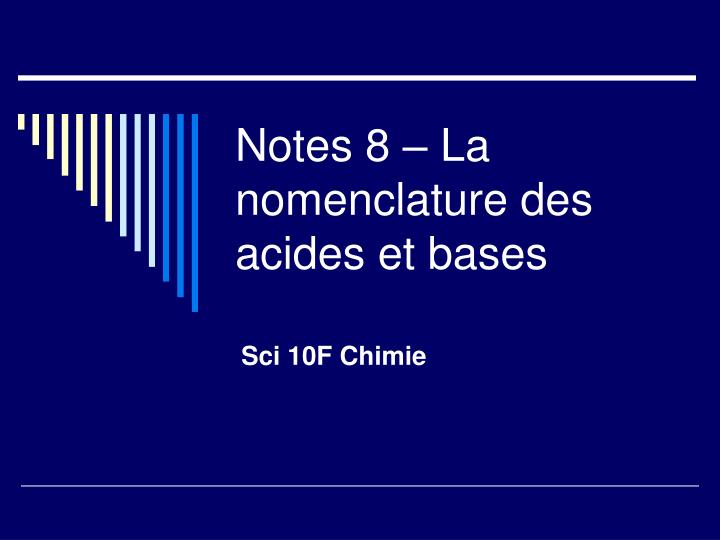 notes 8 la nomenclature des acides et bases