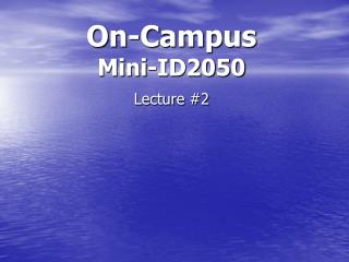 On-Campus Mini-ID2050