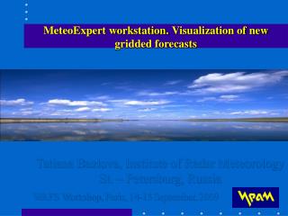 MeteoExpert workstation. Visualization of new gridded forecasts