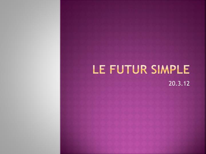 le futur simple