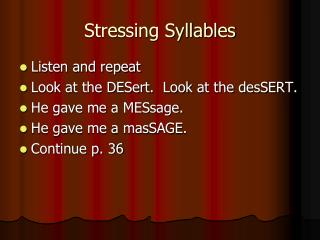 Stressing Syllables