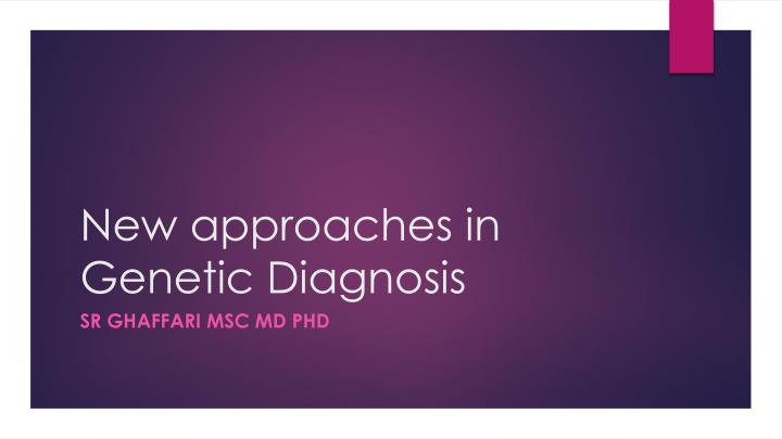 new approaches in genetic diagnosis