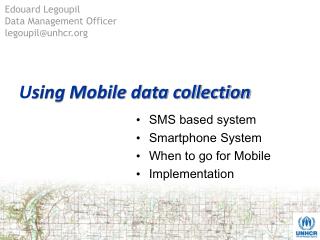 U sing Mobile data collection