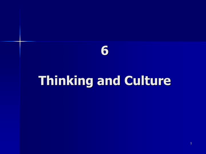6 thinking and culture