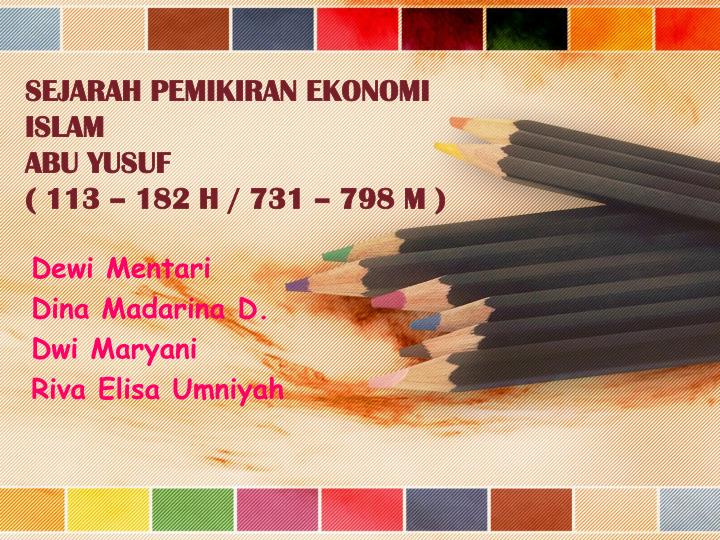 sejarah pemikiran ekonomi islam abu yusuf 113 182 h 731 798 m