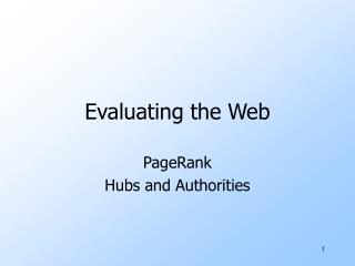 Evaluating the Web