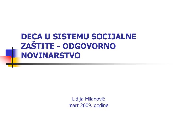 deca u sistemu socijalne za tite odgovorno novinarstvo