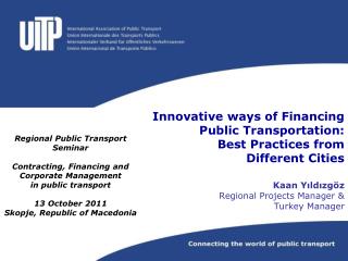 Regional Public Transport Seminar Contracting, Financing and Corporate Management