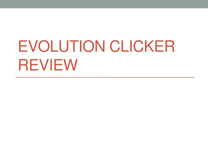 evolution clicker review