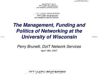 The Management, Funding and Politics of Networking at the University of Wisconsin