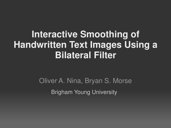 interactive smoothing of handwritten text images using a bilateral filter