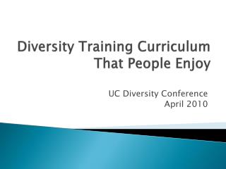 Diversity Training Curriculum That People Enjoy